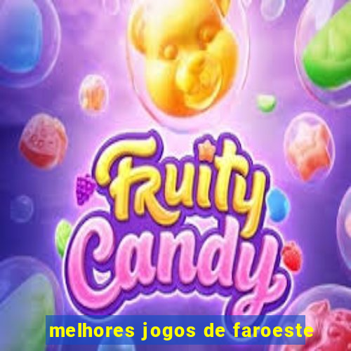 melhores jogos de faroeste